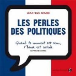 Les perles des politiques par Jean-Luc Mano