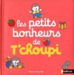 Les petits bonheurs de T'choupi par Thierry Courtin