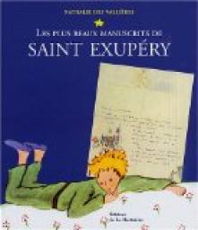 Les plus beaux manuscrits de Saint-Exupry par Nathalie des Vallires