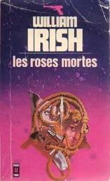 Les roses mortes par William Irish