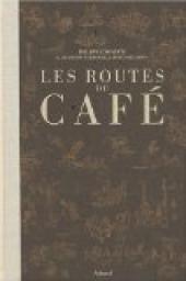 Les routes du caf par Philippe Goyvaertz