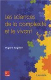 Les sciences de la complexit et le vivant par Eugne Angelier