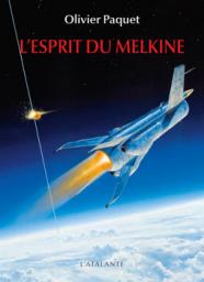 Le Melkine, tome 3 : L'esprit du Melkine par Olivier Paquet