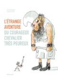 L'trange aventure du courageux chevalier trs peureux par Arnaud Almras