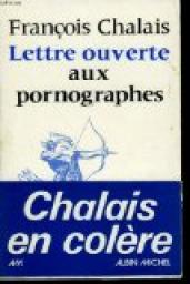 Lettre ouverte aux pornographes par Franois Chalais