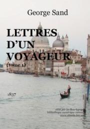 Lettres d'un voyageur, tome 1 par George Sand