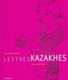 Lettres kazakhes par Jean-Claude Taki