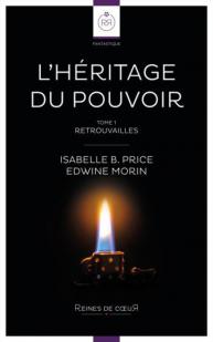 L'héritage du pouvoir, tome 1 : Retrouvailles par Edwine Morin