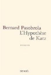 L\'hypothse de Katz par Bernard Pasobrola