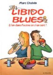 Libido blues : L'un dans l'autre on s'en sort ! par Marc Chalvin