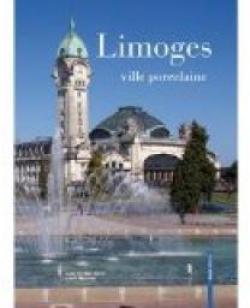Limoges, ville porcelaine par Laurent Borderie