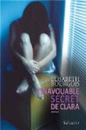L'inavouable secret de Clara par Elisabeth Bourgois