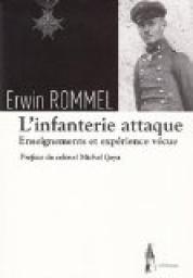 L'infanterie attaque : Enseignement et expriences vcues par Marchal Rommel