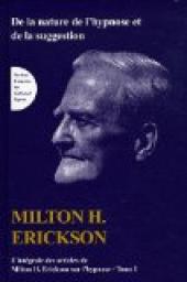 L'intégrale des articles de Milton Erickson sur l'hypnose, tome 1 par Milton Erickson