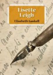 Lisette Leigh par Elizabeth Gaskell