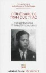 L'itinraire de Tran Duc Thao : Phnomnologie et transfert culturel par Jocelyn Benoist