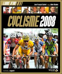 Livre d'Or : Cyclisme 2008 par Jean-Franois Qunet