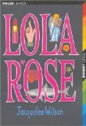 Lola Rose par Jacqueline Wilson