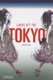 Look at me Tokyo par Antoine Kruk
