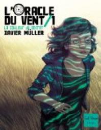 L'oracle du vent, tome 1 : La couleur du secret par Xavier Mller