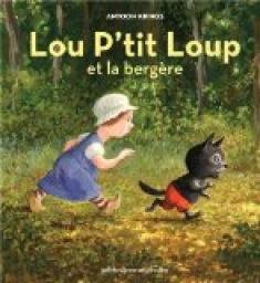 Lou P'tit Loup et la bergre par Antoon Krings
