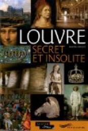 Louvre secret et insolite par Daniel Souli