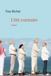 L'Éte Contraire par Yves Bichet