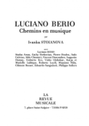 Luciano Berio : Chemins en musique (La Revue musicale) par Ivanka Stoanova