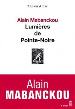 Lumires de Pointe-Noire par Alain Mabanckou