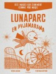 Lunaparc en pyjamarama par Michal Leblond