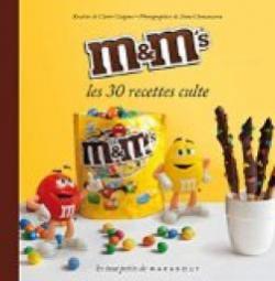M & M's - Les 30 recettes culte par Claire Guignot