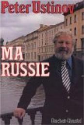 Ma Russie par Peter Ustinov