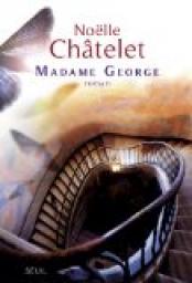 Madame George par Noëlle Châtelet