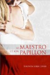 Maestro, tome 1 : Le maestro et son papaillon par Rhonda Leigh Jones
