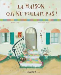 Maison Qui Ne Voulait Pas (la) par Pauline Croze