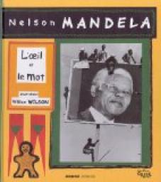Mandela, l'oeil et le mot par Heliane Bernard