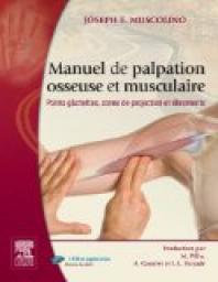 Manuel de palpation osseuse et musculaire par Joseph E. Muscolino