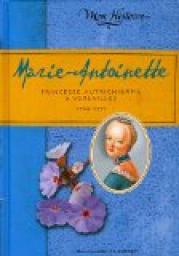 Marie-Antoinette : Princesse autrichienne  Versailles 1769-1771 par Kathryn Lasky