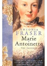 Marie-Antoinette The Journey par Antonia Fraser
