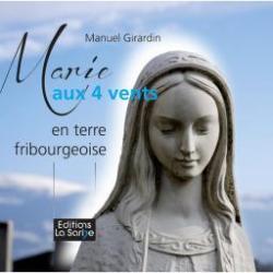 Marie aux 4 vents en terre fribourgeoise par Manuel Girardin