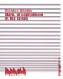 Marx, le capitalisme, et les crises par Nicolas Bnis