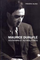 Maurice Durufl : Souvenirs et autres rcits par Frdric Blanc (II)