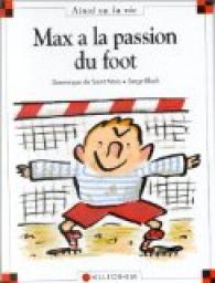 Max a la passion du foot par Dominique de Saint-Mars