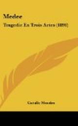 Medee: Tragedie En Trois Actes (1898) par Catulle Mends