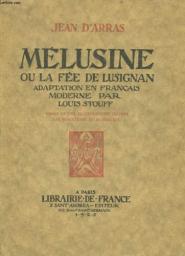 Mlusine ou la Fe de Lusignan par Jean d'Arras