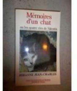 Mmoires d'un chat, ou, Les quatre vies de Valentin par Jehanne Jean-Charles
