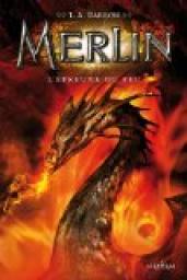 Merlin, tome 3 : L'épreuve du feu par T. A. Barron