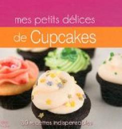 Mes petits dlices de Cupcakes par Marie Joly