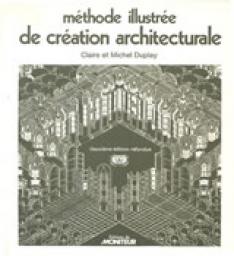 Mthode illustre de cration architecturale (Architecture) par Claire Duplay