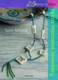 Micro Macrame Jewellery par Suzen Millodot